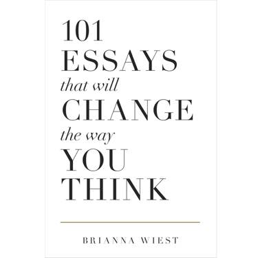 Book title card – 101 Essays That Will Change the Way You Think by Brianna Wiest