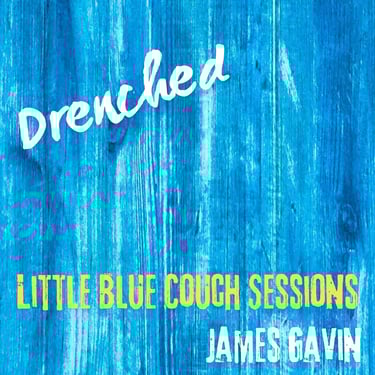 Drenched (Little Blue Couch Sessions) - Single