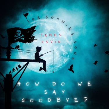 How Do We Say Goodbye? (The Goonies Song) - Single