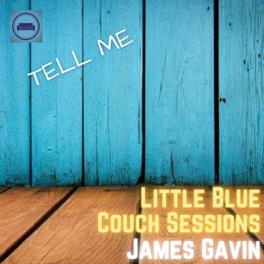 Tell Me (Little Blue Couch Sessions) - Single