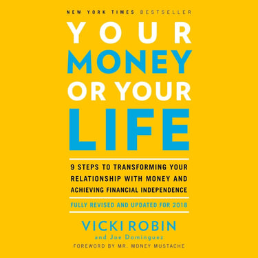 Your Money or Your Life Vicki Robins and Joe Dominguez