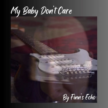 My Baby Don't Care Album Art for Finn's Echo