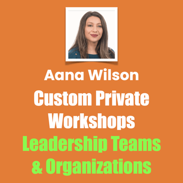 Custom Private Workshops, Half-Day with Aana Wilson