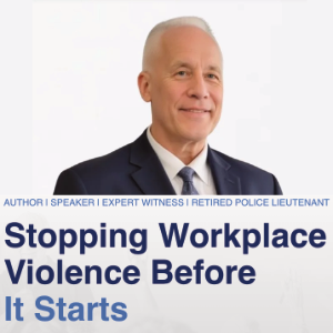 Joseph Paul Manley, Stopping Workplace Violence Before It Starts