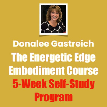 Donalee Gasteich The Energetic Edge Embodiment Course 5-Week Self-Study Program