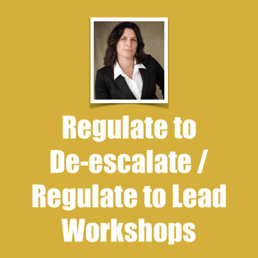 Dr. Pam Denton, Regulate to De-escalate / Regulate to Lead Workshops