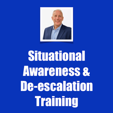 Situational Awareness & De-escalation