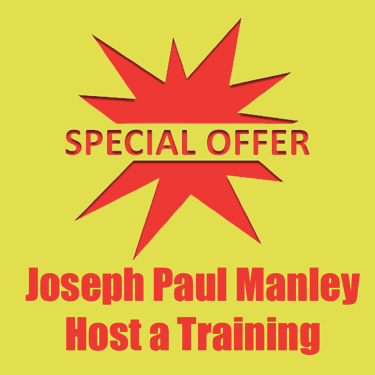 Special Offer - Joseph Paul Manley - Host a Training 