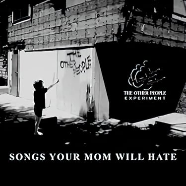 Songs Your Mom Will Hate Album