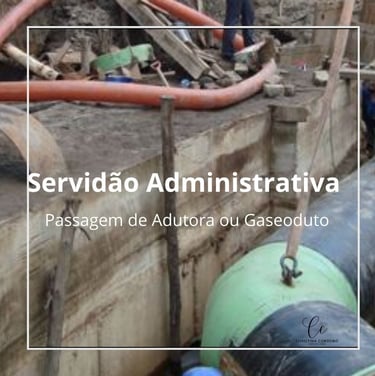 servidão administrativa para passagem de gaseoduto e adutora