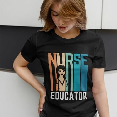 T-shirt for Nurse Educator