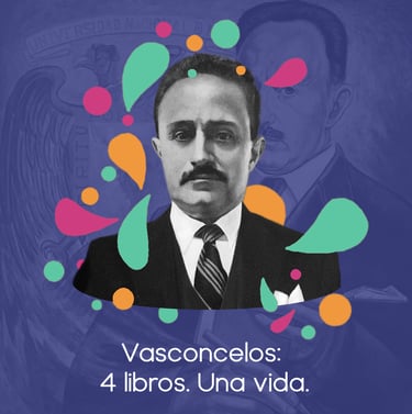 Portada del artículo especial Vasconcelos: 4 libros una vida.