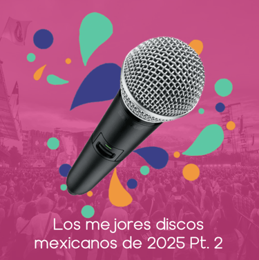 Portada del artículo los mejores discos mexicanos de 2025 parte 2.