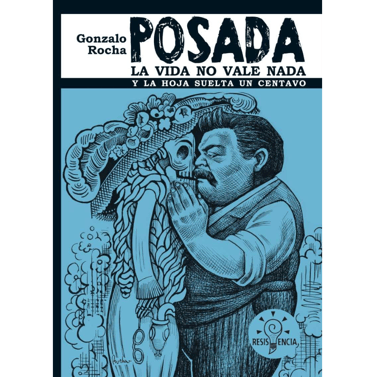 Portada del libro Posada. La Vida No Vale Nada