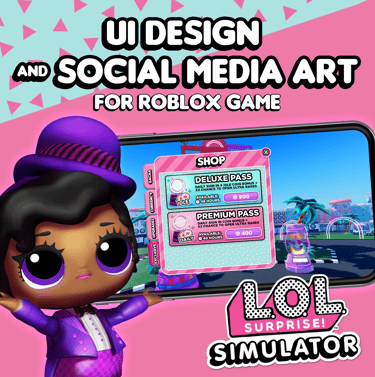 UI Design and Social Media Art for L.O.L. Surprise! Simulator Roblox Game