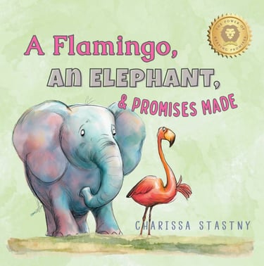 Book cover - A Flamingo, An Elephant & Promises Made by Charissa Stastny