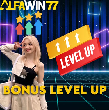Bonus level up alfawin77 tiada taranya