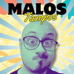Malos Tiempos