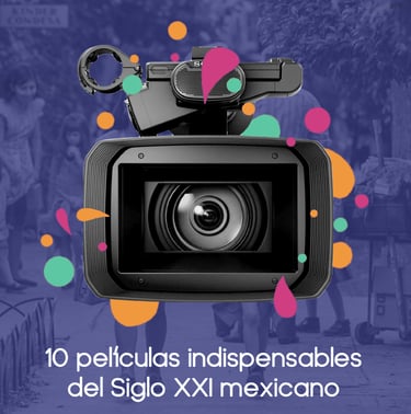 Portada de la Lista 10 películas indispensables del Siglo XXI mexicano