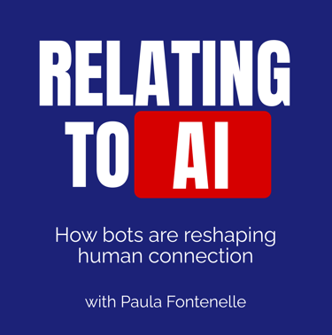 Relating to AI podcast with Paula Fontenelle, how bots are reshaping human connection