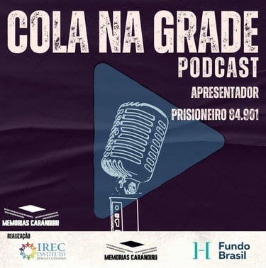 Podcast sobre o sistema prisional brasileiro, direitos humanos e justiça social.