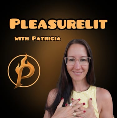Pleasurelit with Patricia Podcast