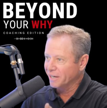 Podcast preview: BEYOND YOUR WHY: Coaching Edition