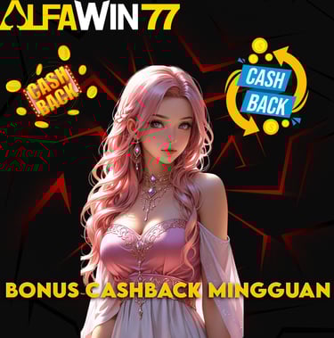 Bonus Cashback Mingguan dari Alfawin77