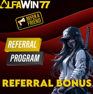 Referral Bonus Program terbaru dari Alfawin77