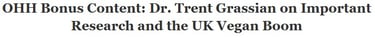 OHH Bonus Content: Dr. Trent Grassian on Important Research and the UK Vegan Boom