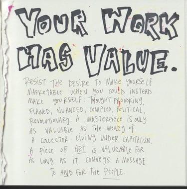 A sketchbook page saying 'your work has value, resist the desire to make yourself marketable'.