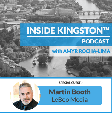 Inside Kingston™ Podcast - Ep. 15 - Martin Booth - LeBoo Media