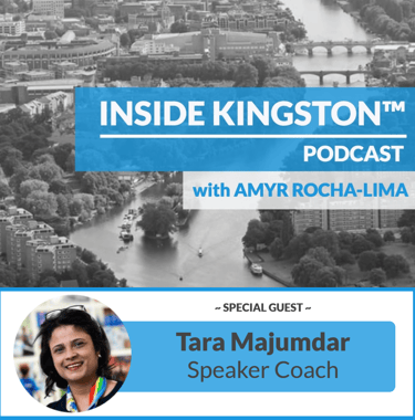 Inside Kingston™ Podcast - Ep. 75 - Tara Majumdar - Speaker Coach
