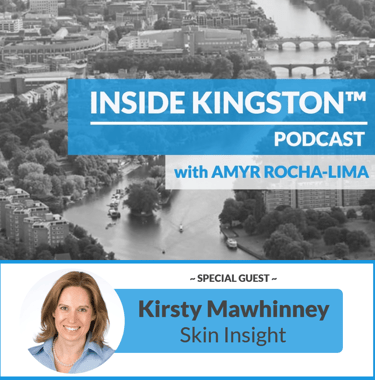 Inside Kingston™ Podcast - Ep. 23 - Kirsty Mawhinney - Skin Insight