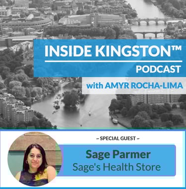 Inside Kingston™ Podcast - Ep. 90 - Sage Parmer - Sage's Health Store
