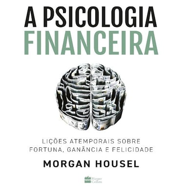 imagem do livro psicologia financeira do autor Morgan Housel