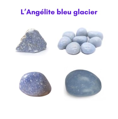 Les pierres naturelles Angélite bleu glacier Les Couleurs de Lo