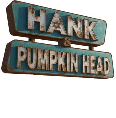 Vintage rusty metal sign for Hank and Pumpkin Head with weathered teal paint and 3D letters.