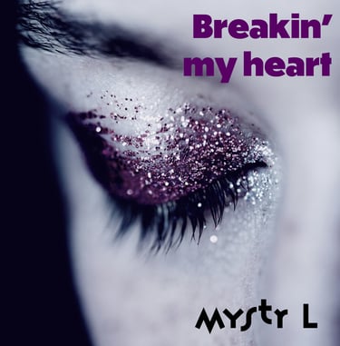 Cover of the House Synth Pop track Breakin' My Heart from Mystr L