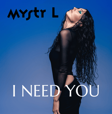 Cover of the House Synth Pop track I Need You from Mystr L