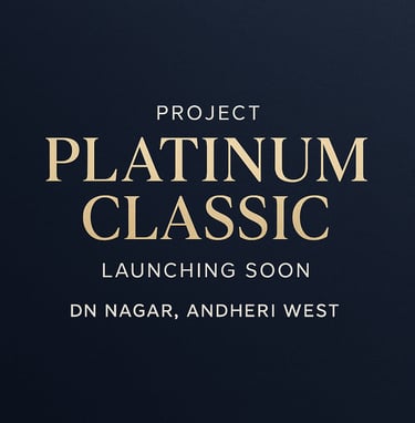 PLATINUM CLASSIC ANDHERI WEST, PLATINUM CORP, PLATINUM CLASSIC, DN NAGAR, ANDHERI WEST