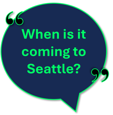 A testimonial quote in a round graphic saying 'when is it coming to Seattle'