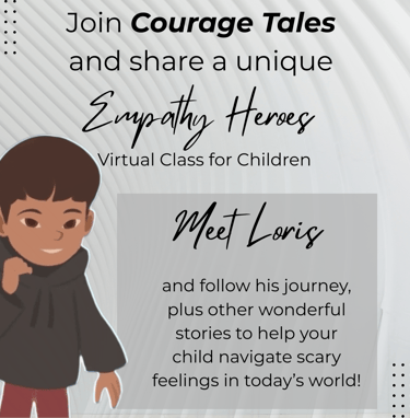 Joing Courage Tales today and meet Loris, and follow his journey navigating scary feeling today