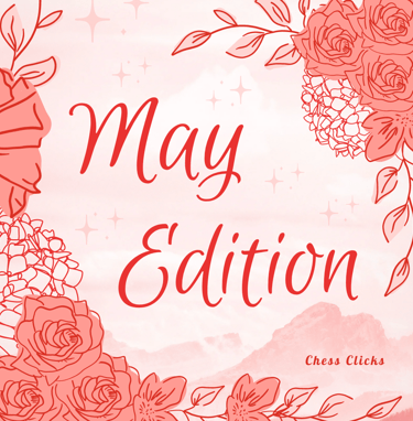 May Edition by Chess Clicks Malaysia Chess Tournament