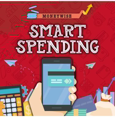 Smart Spending – Learn to Make Every Dollar Count!