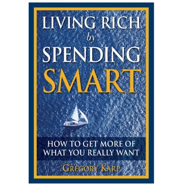 Living Rich by Spending Smart