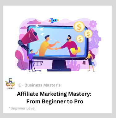 e business masters course on affiliate marketing mastery