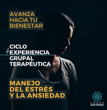 Ciclo de experiencia grupal terapéutica de Manejo del estrés y la ansiedad
