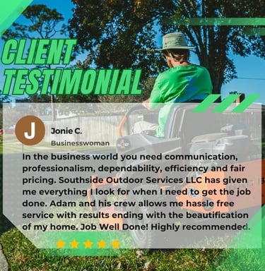 Client testimonial of Landscaping services by Southside Outdoor Services