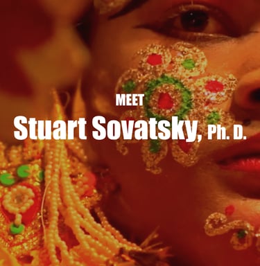 Meet Stuart Sovatsky, Ph. D.